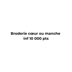 Broderie cœur ou manche inf 10 000 pts